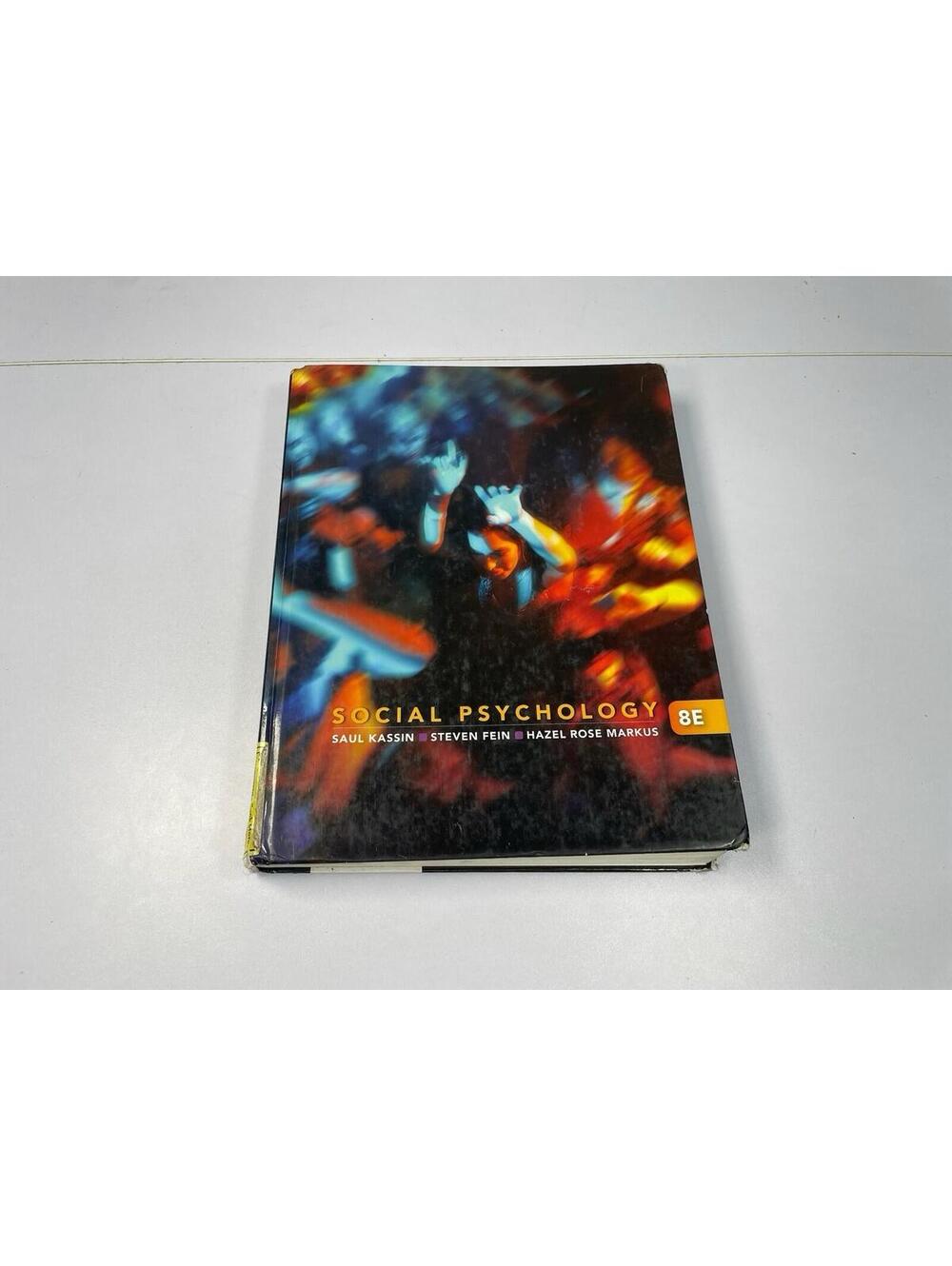 Social Psychology 8E Saul Kassin Steven Fein Hazel Rose Markus HC